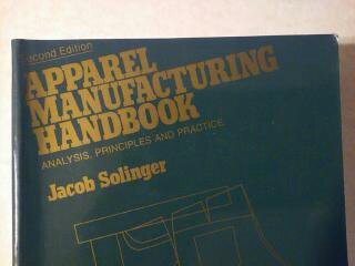 Apparel Manufacturing Handbook: Analysis, Principles and Practice,Used