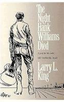 The Night Hank Williams Died: A Play In Two Acts With Incidental Music (Southwest Life And Letters),Used