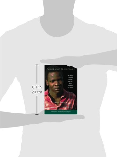 Taking Away the Distance: A Young Orphan's Journey and the AIDS Epidemic in Africa Crusade to Unite Children Orphaned by the Epi,Used