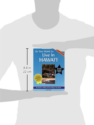 So You Want to Live in Hawaii: The Guide to Settling and Succeeding in the Islands (Second Edition),Used