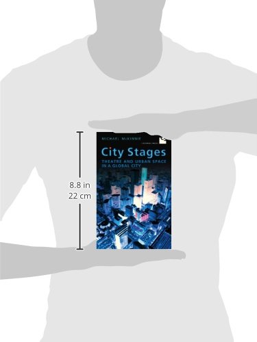 City Stages: Theatre and Urban Space in a Global City (Cultural Spaces),Used