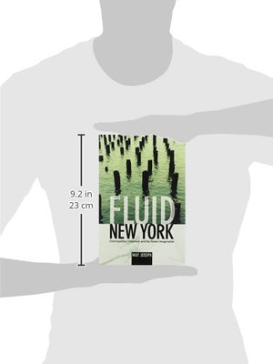 Fluid New York: Cosmopolitan Urbanism and the Green Imagination,Used