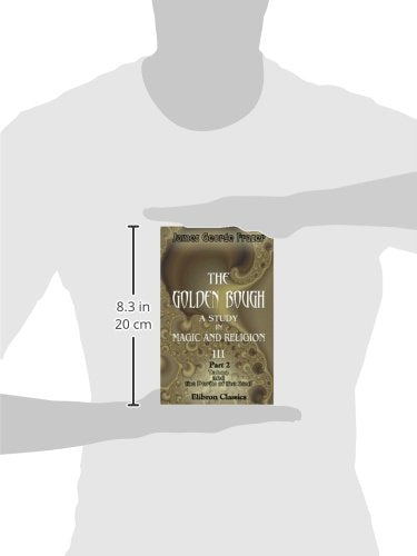 The Golden Bough. A Study in Magic and Religion: Part 2. Taboo and the Perils of the Soul,Used