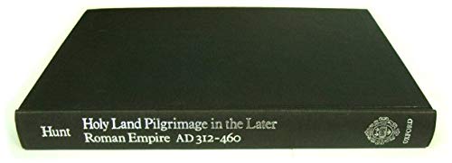 Holy Land pilgrimage in the later Roman Empire, AD 312460,Used