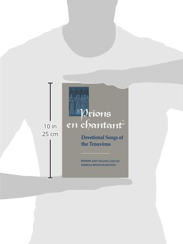 Prions en Chantant: Devotional Songs of the Trouvres (Toronto Medieval Texts and Translations),Used