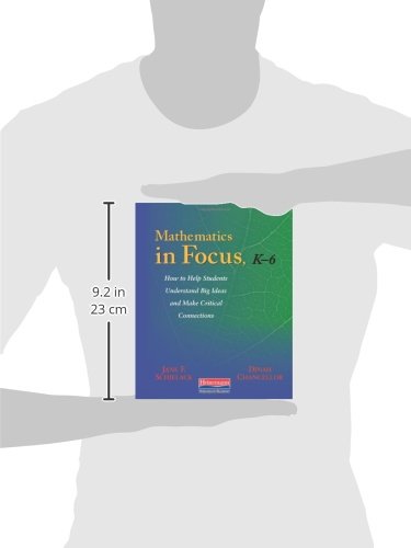 Mathematics in Focus, K6: How to Help Students Understand Big Ideas and Make Critical Connections,Used