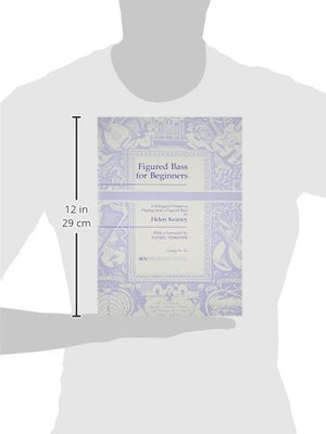Figured Bass for Beginners: A SelfPaced Primer in Playing from a Figured Bass,New
