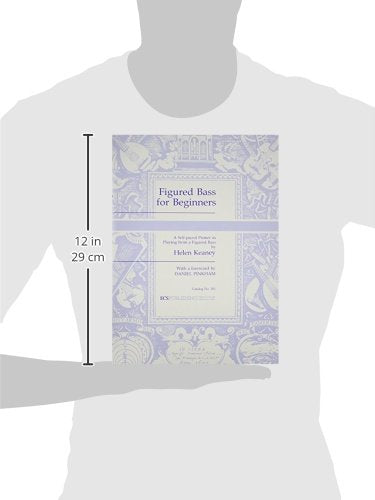 Figured Bass for Beginners: A SelfPaced Primer in Playing from a Figured Bass,New