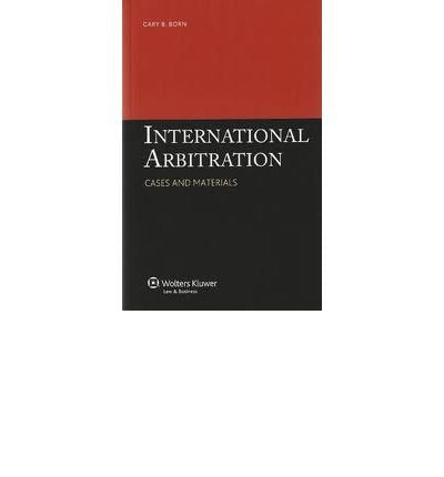International Arbitration: Cases and Materials,Used