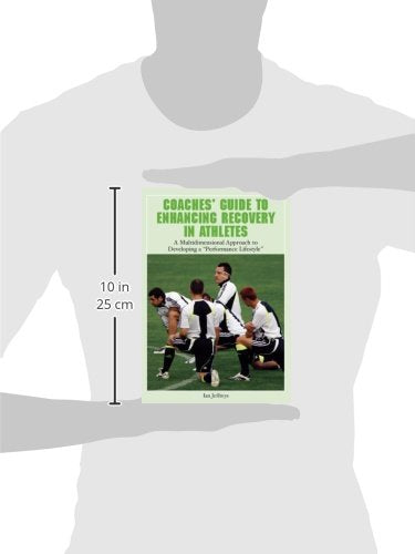 Coaches Guide to Enhancing Recovery in Athletes: A Multidimensional Approach to Developing a 
