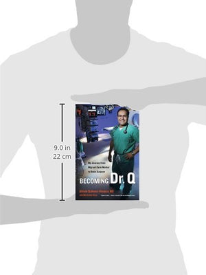Becoming Dr. Q: My Journey from Migrant Farm Worker to Brain Surgeon,Used