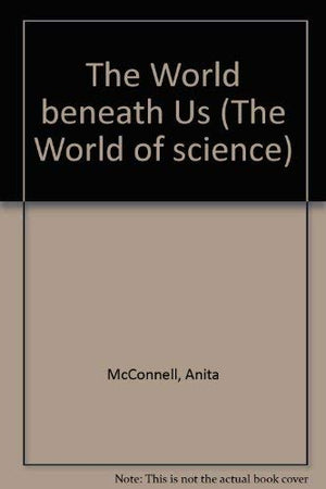 The World Beneath Us (World of Science),Used