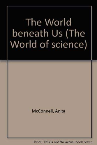 The World Beneath Us (World of Science),Used