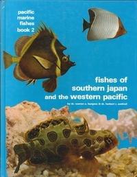 Fishes of Southern Japan & the Ryukyu Islands (Pacific Marine Fishes Series, Book 2),New