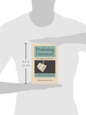 Professing Literature: An Institutional History, Twentieth Anniversary Edition,New