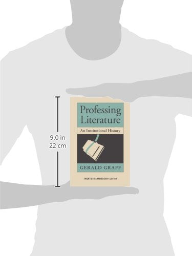 Professing Literature: An Institutional History, Twentieth Anniversary Edition,New