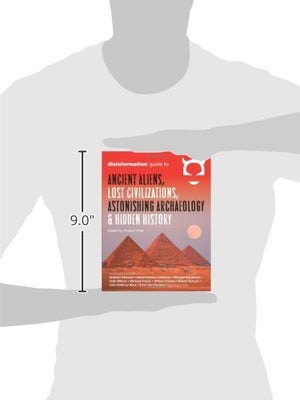 The Disinformation Guide to Ancient Aliens, Lost Civilizations, Astonishing Archaeology and Hidden History,New