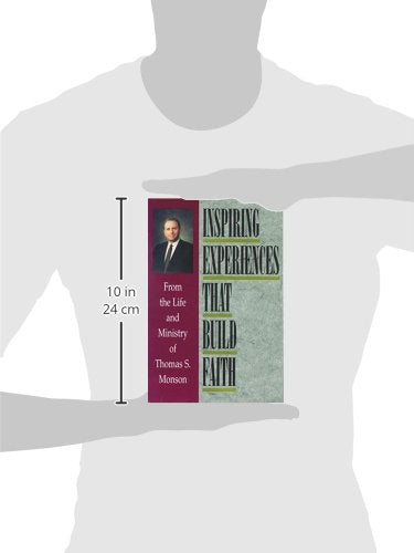Inspiring Experiences That Build Faith: From the Life and Ministry of Thomas S. Monson,Used
