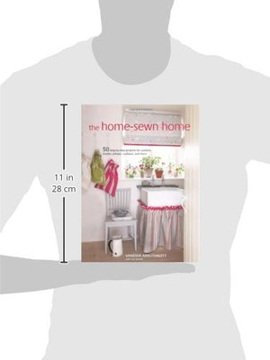 The Homesewn Home: 50 Projects For Curtains, Shades, Pillows, Cushions, And More,Used