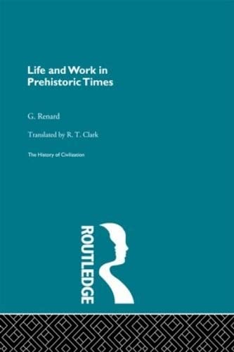 Life and Work in Prehistoric Times (The History of Civilization),Used