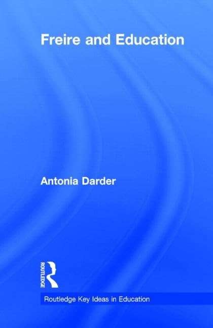 Freire and Education (Routledge Key Ideas in Education),Used