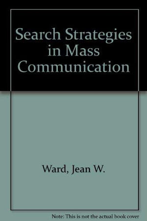 Search Strategies in Mass Communication (Seven Hundred a 01 Series),Used