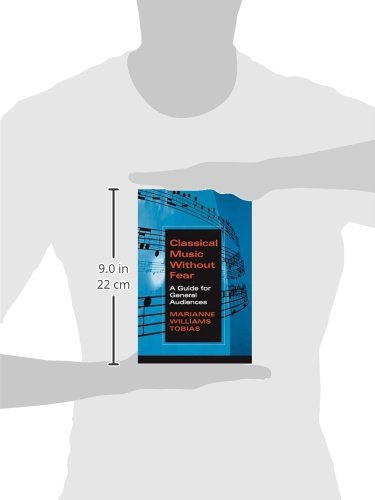 Classical Music Without Fear: A Guide For General Audiences,Used