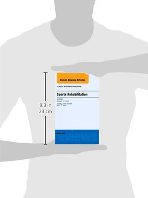Sports Rehabilitation, An Issue of Clinics in Sports Medicine (Volume 342) (The Clinics: Internal Medicine, Volume 342),Used
