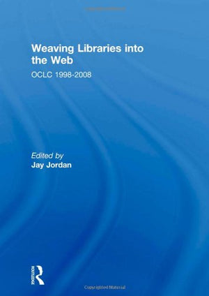 Weaving Libraries into the Web: OCLC 19982008,Used