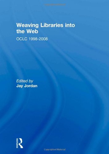 Weaving Libraries into the Web: OCLC 19982008,Used
