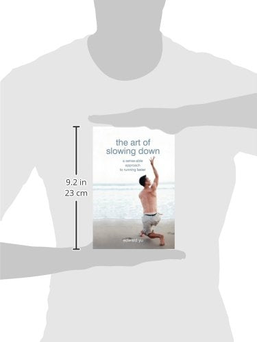 The Art of Slowing Down: A SenseAble Approach to Running Faster,Used