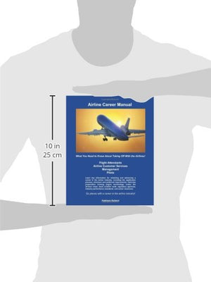 Airline Career Manual: What You Need to Know About Taking Off With the Airlines!,Used