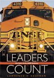 Leaders Count: The Story of the BNSF Railway,Used