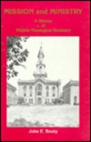 Mission and Ministry: A History of the Virginia Theological Seminary,Used