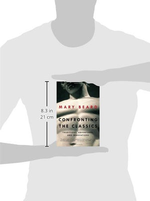 Confronting the Classics: Traditions, Adventures, and Innovations,Used