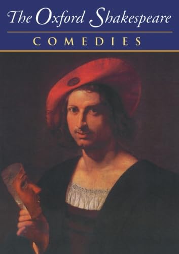 The Complete Oxford Shakespeare: Volume II: Comedies (The ^AOxford Shakespeare),Used