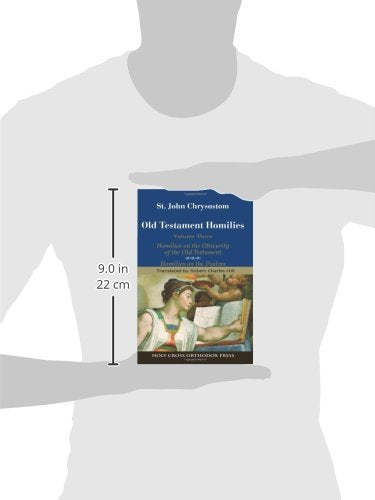 St. John Chrysostom: Homilies on the Old Testament: Homilies on the Obscurity of the Old Testament; Homilies on the Psalms,Used