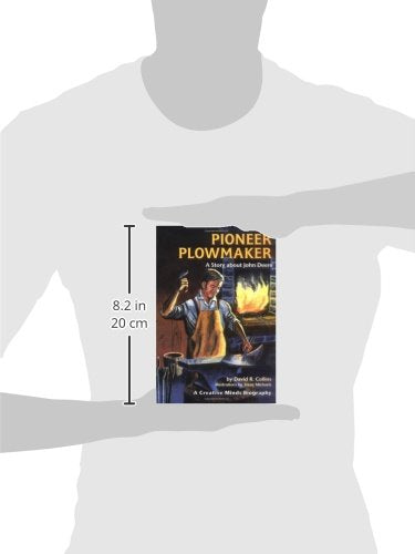 Pioneer Plowmaker: A Story about John Deere (Creative Minds Biographies),Used