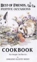Best of Friends, Festive Occasions: Cookbook for People OnTheGo,Used