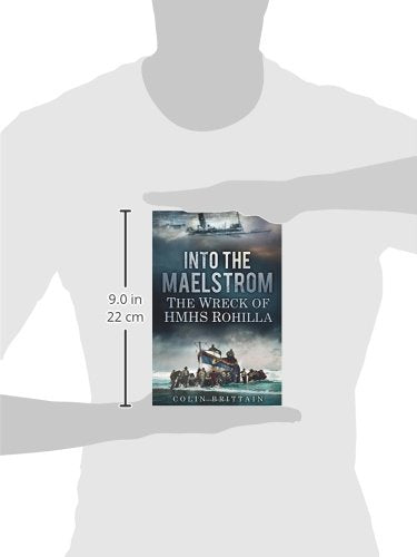 Into the Maelstrom: The Wreck of HMHS Rohilla,Used