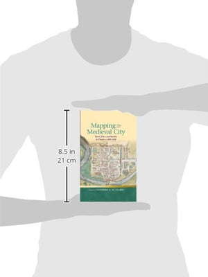 Mapping the Medieval City: Space, Place and Identity in Chester c. 12001600 (Religion and Culture in the Middle Ages),Used