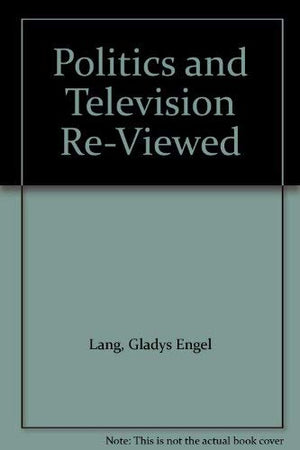 Politics and Television ReViewed,Used