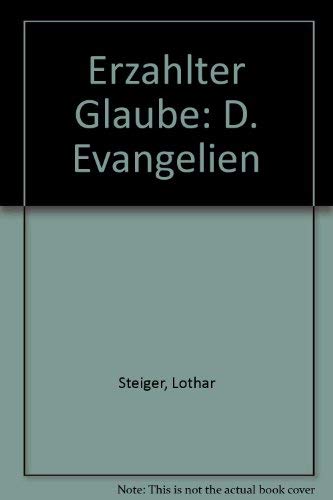 Erzahlter Glaube: D. Evangelien (German Edition),Used
