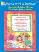 Poems with a Purpose: Character Building Rhymes That Teach Basis Skills,Used