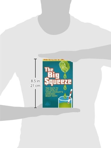 The Big Squeeze: Ten Ways to Cut Your Spend 10% Right Now!,Used