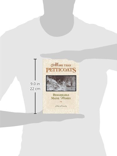 More than Petticoats: Remarkable Maine Women (More than Petticoats Series),Used