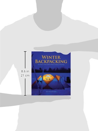 Winter Backpacking: Your Guide to Safe and Warm Winter Camping and Day Trips,Used
