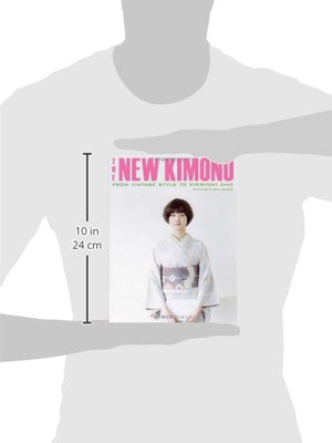 The New Kimono: From Vintage Style to Everyday Chic,New