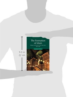 The Formation of Islam: Religion and Society in the Near East, 6001800 (Themes in Islamic History),New