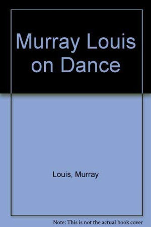 Murray Louis on Dance,Used